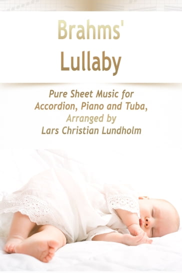Brahms' Lullaby Pure Sheet Music for Accordion, Piano and Tuba, Arranged by Lars Christian Lundholm - Pure Sheet music