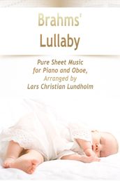 Brahms  Lullaby Pure Sheet Music for Piano and Oboe, Arranged by Lars Christian Lundholm