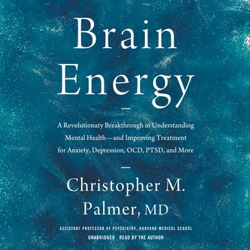 Brain Energy - MD Christopher M. Palmer