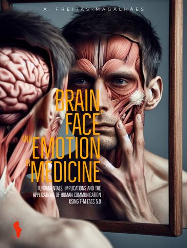 Brain, Face and Emotion in Medicine - A. FREITAS-MAGALHÃES