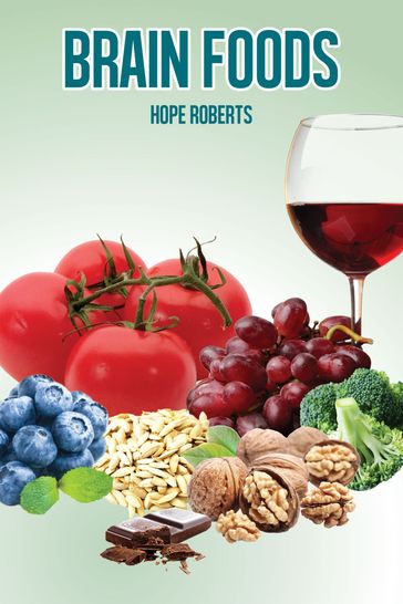 Brain Foods - Hope Roberts