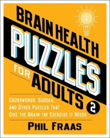Brain Health Puzzles for Adults 2 - Phil Fraas