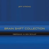 Brain Shift Collection - Übergang in den Schlaf