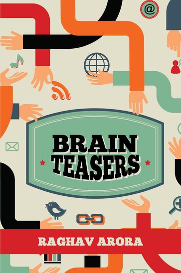 Brain Teasers - Raghav Arora