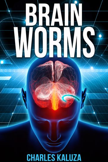 Brain Worms - Charles Kaluza