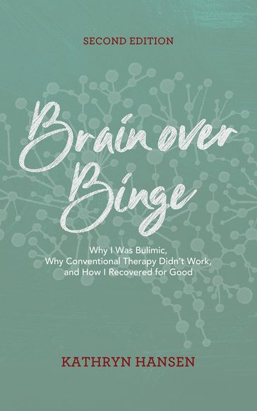 Brain over Binge - Kathryn Hansen