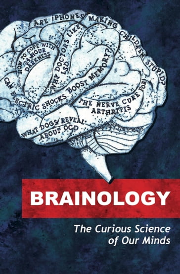 Brainology - Will Storr - John Walsh - Emma Young - Jo Marchant - Linda Geddes - Mosaic Science