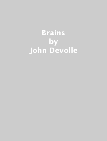 Brains - John Devolle