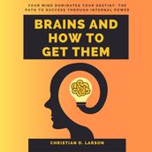 Brains and How to Get Them