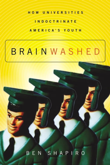 Brainwashed - Ben Shapiro