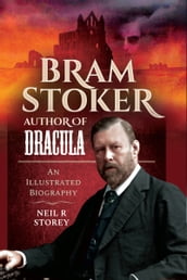 Bram Stoker: Author of Dracula