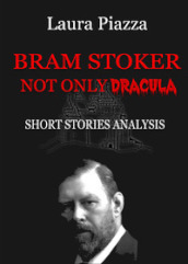 Bram Stoker. Not only Dracula. Short stories analysis