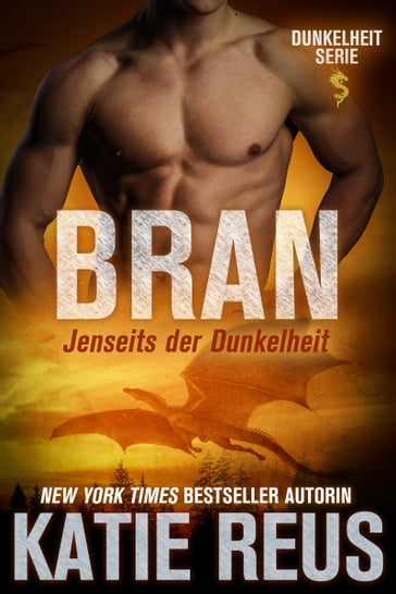 Bran: Jenseits der Dunkelheit - Katie Reus