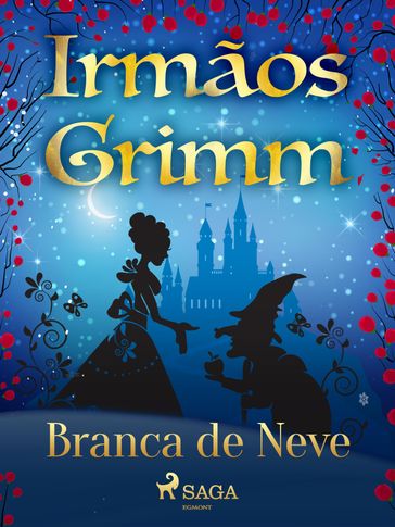 Branca de Neve - Brothers Grimm