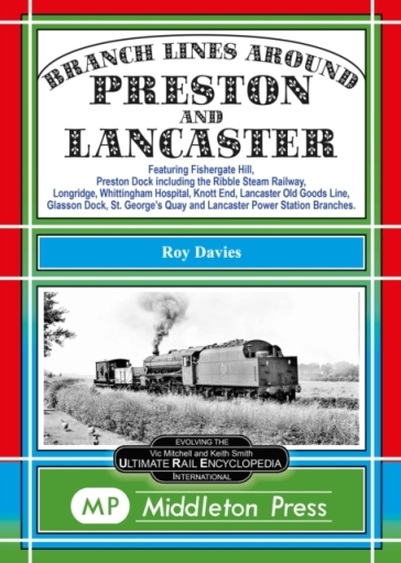 Branch Lines Around Preston and Lancaster. - Roy Davies
