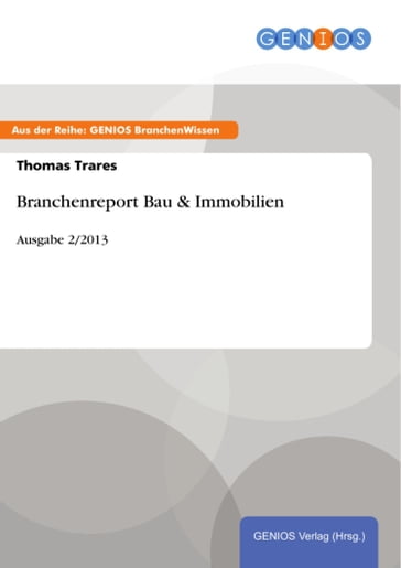 Branchenreport Bau & Immobilien - Thomas Trares