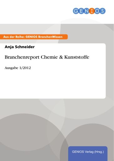 Branchenreport Chemie & Kunststoffe - Anja Schneider