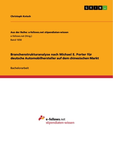Branchenstrukturanalyse nach Michael E. Porter für deutsche Automobilhersteller auf dem chinesischen Markt - Christoph Kotsch