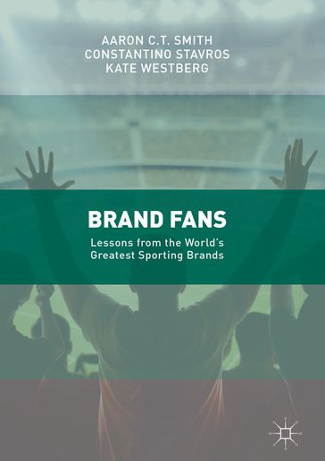 Brand Fans - Aaron C.T. Smith - Constantino Stavros - Kate Westberg