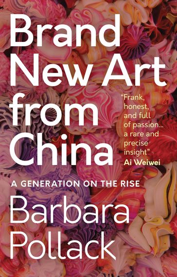 Brand New Art From China - Barbara Pollack