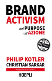 Brand activism. Dal purpose all azione