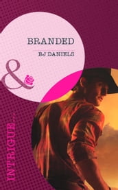 Branded (Whitehorse, Montana: Chisholm Cattle Company, Book 1) (Mills & Boon Intrigue)