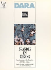 Brandes-en-Oisans, la mine d argent des Dauphins, XIIe-XIVe s. (Isère)