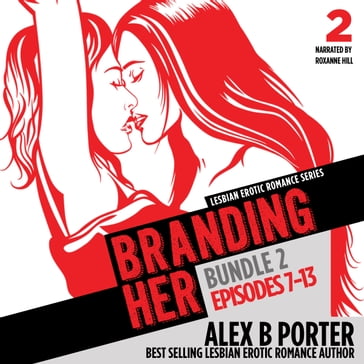 Branding Her, Bundle 2: Steamy lesbian romance series - Alex B Porter