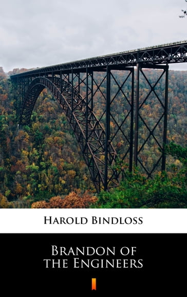 Brandon of the Engineers - Harold Bindloss