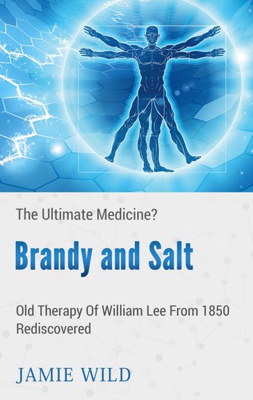 Brandy and Salt - The Ultimate Medicine? - Jamie Wild