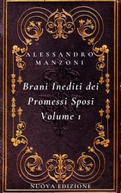 I Brani Inediti dei Promessi Sposi Volume 1