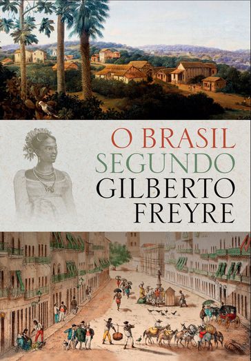 O Brasil Segundo Gilberto Freyre - Gilberto Freyre