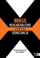 Brasil: neoliberalismo versus democracia