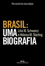 Brasil: uma biografia - Pós-escrito