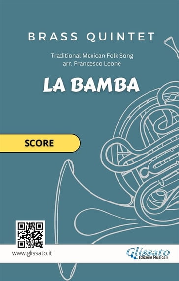 Brass Quintet score "La Bamba" - Mexican Traditional - Francesco Leone - Brass Series Glissato