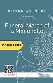 Brass Quintet score & parts: Funeral march of a Marionette