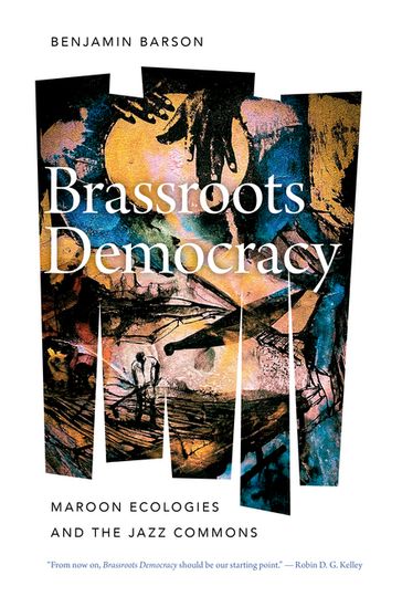 Brassroots Democracy - Benjamin Barson