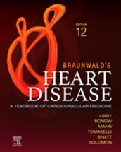 Braunwald s Heart Disease - E-Book