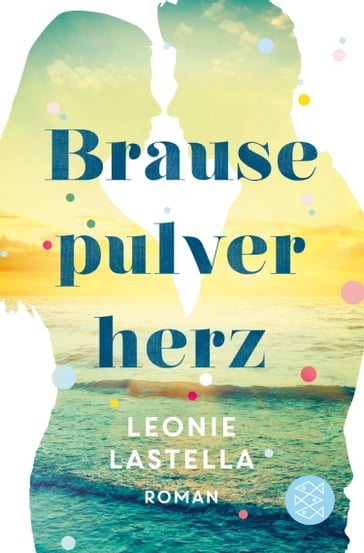 Brausepulverherz - Leonie Lastella