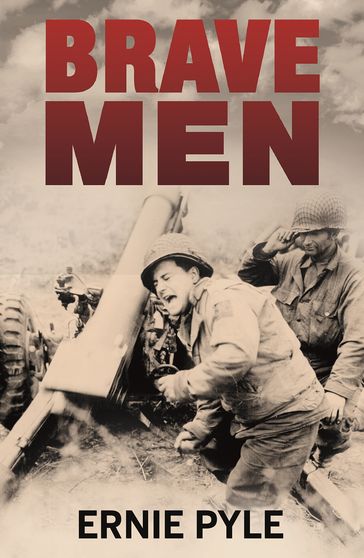 Brave Men - Ernie Pyle