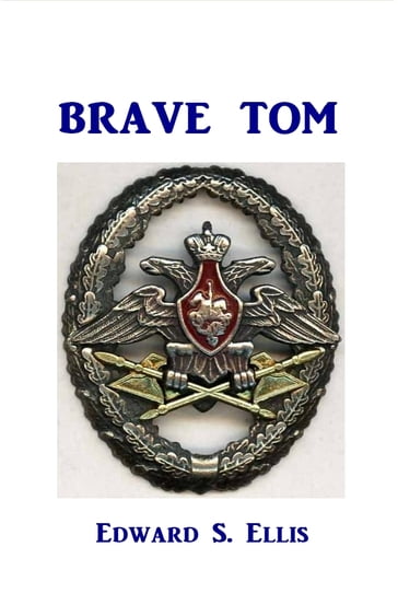 Brave Tom - Edward S. Ellis