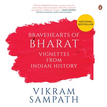 Bravehearts of Bharat - Vikram Sampath