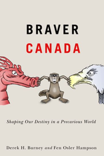 Braver Canada - Derek H. Burney - Fen Osler Hampson