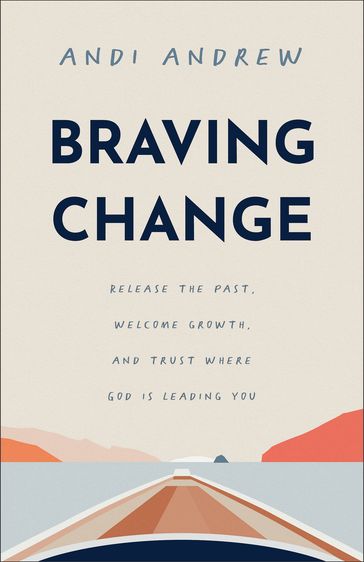 Braving Change - Andi Andrew