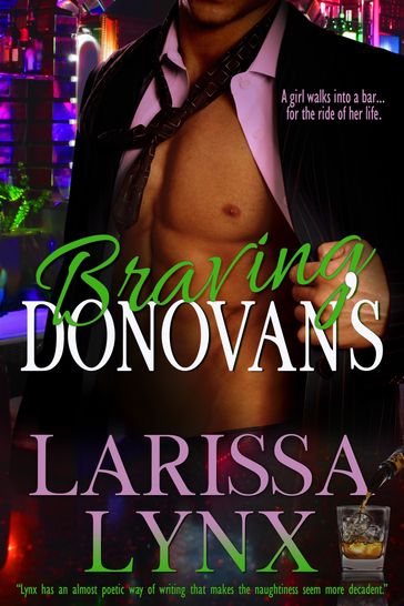 Braving Donovan's - Larissa Lynx