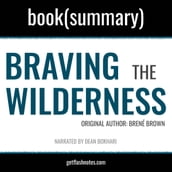Braving The Wilderness by Brené Brown - Book Summary