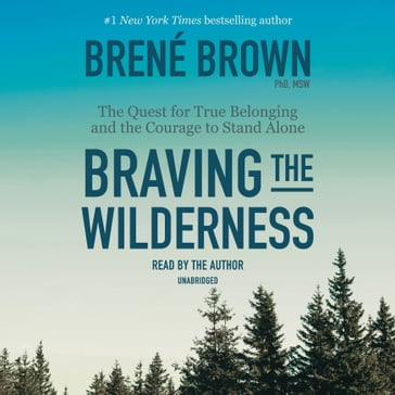 Braving the Wilderness - Brené Brown