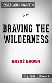 Braving the Wilderness: bybrene brown