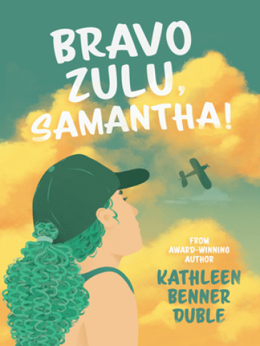 Bravo Zulu, Samantha! - Kathleen Benner Duble