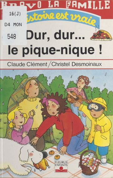 Bravo la famille (7) : Dur, dur... le pique-nique ! - Claude Clément